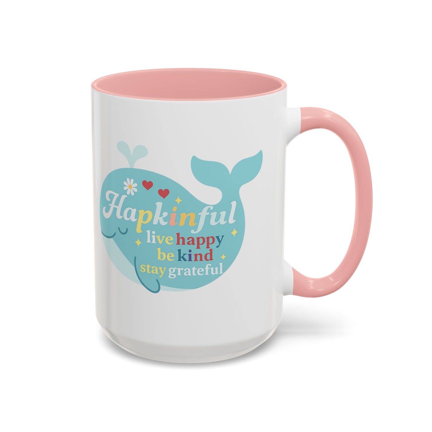 Happy Whale Mug - "Hapkinful: Live Happy, Be Kind, Stay Grateful"
