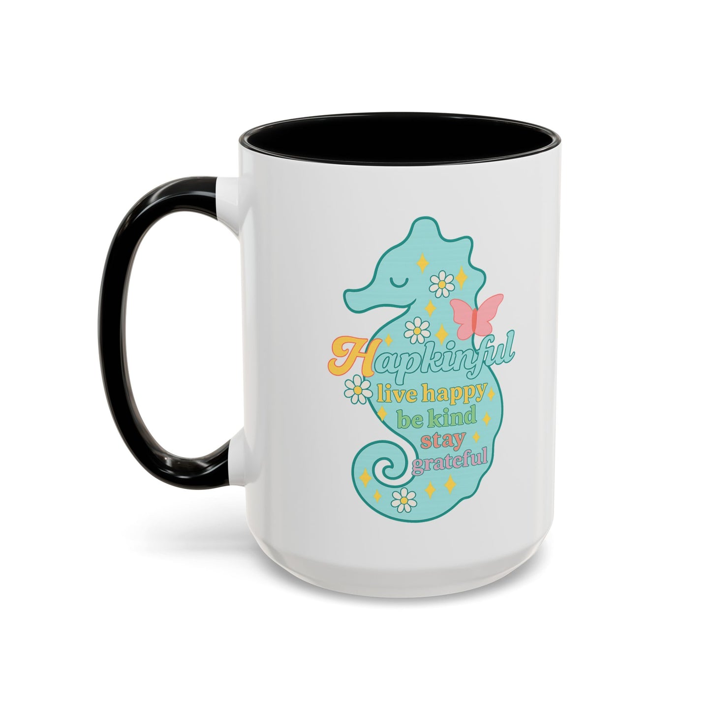 Happy Seahorse Mug Hapkinful Live Happy. Be Kind. Stay Grateful