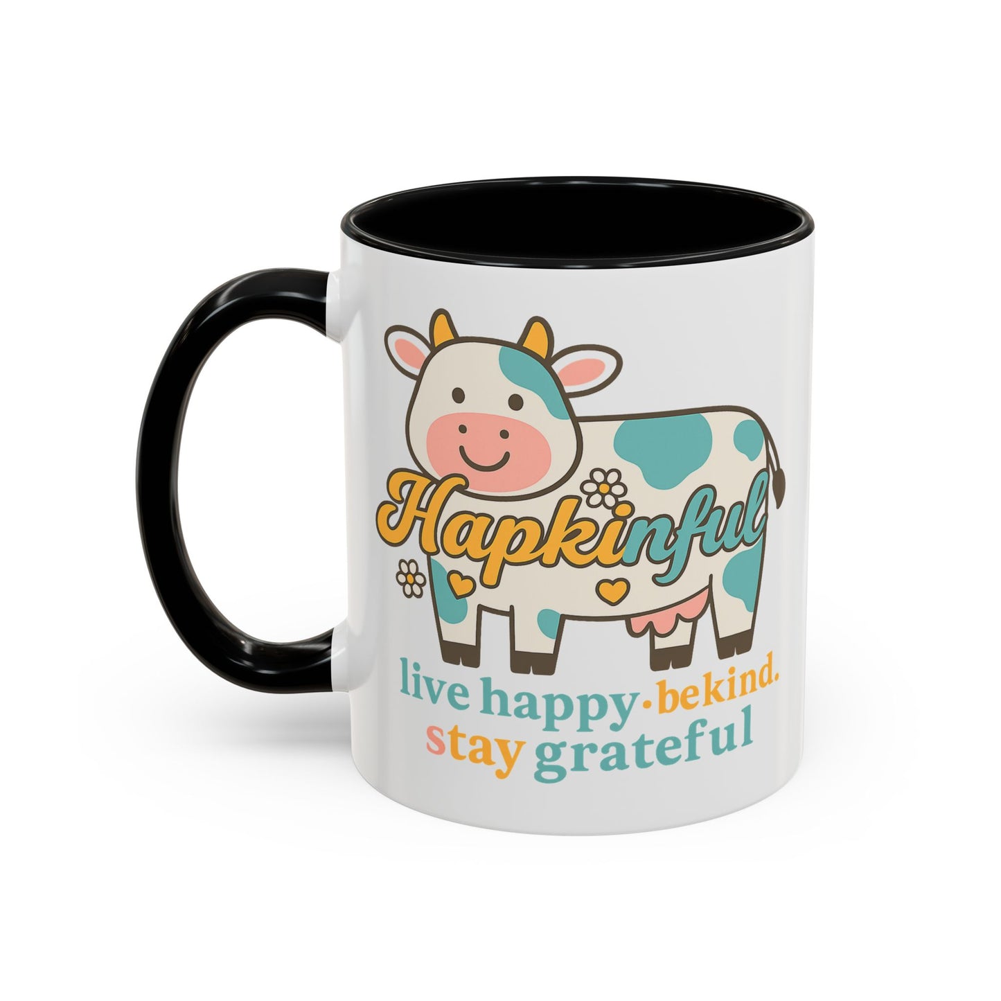 Happy Cow Mug - Hapkinful - Live Happy, Be Kind, Stay Grateful (11 & 15oz)
