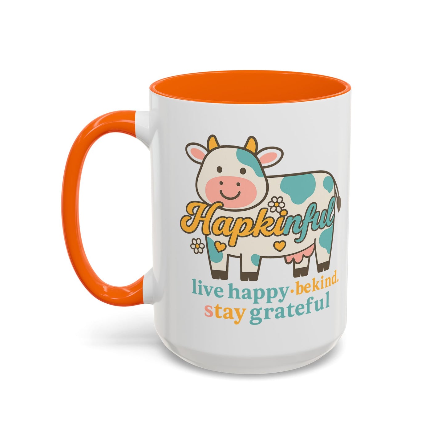 Happy Cow Mug - Hapkinful - Live Happy, Be Kind, Stay Grateful (11 & 15oz)