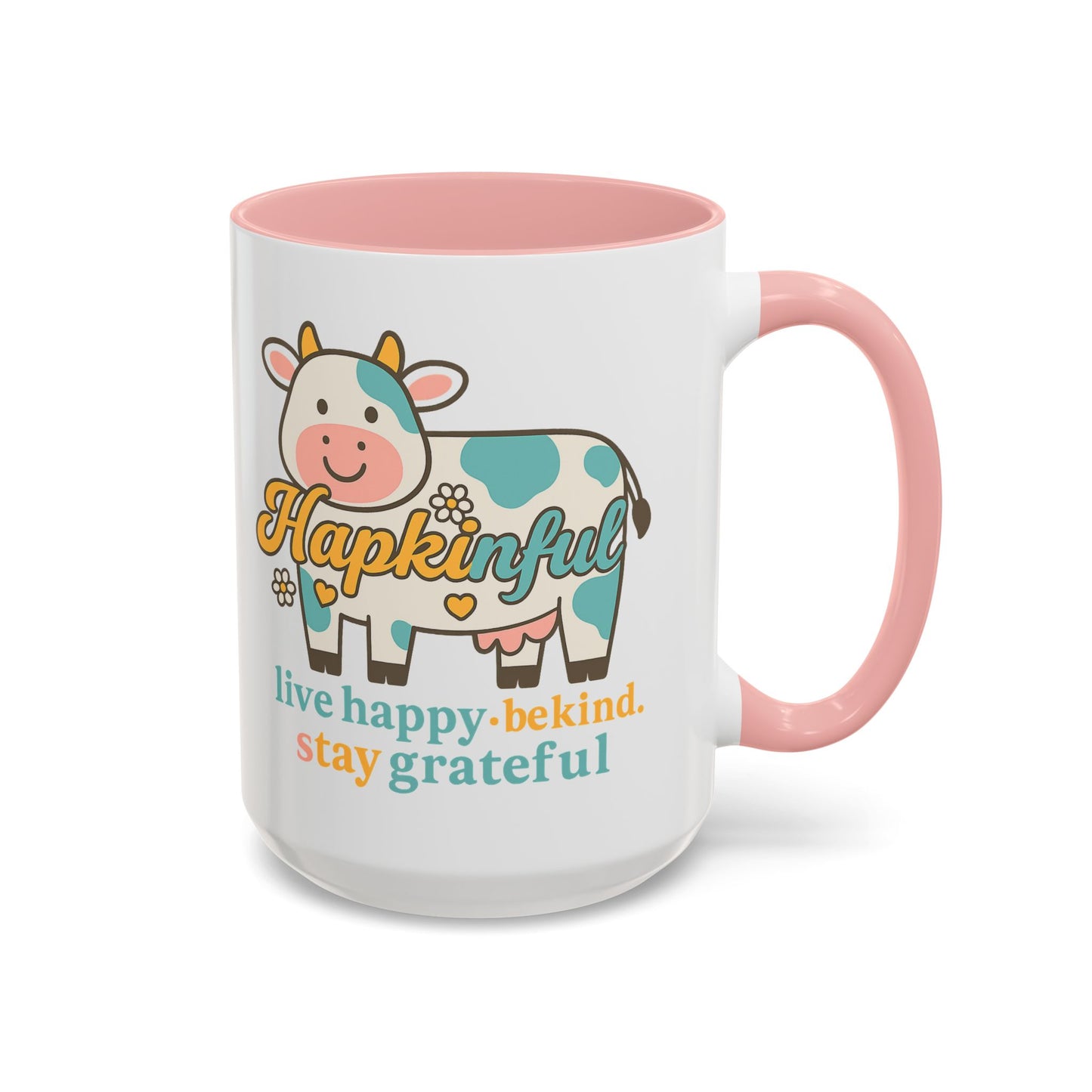 Happy Cow Mug - Hapkinful - Live Happy, Be Kind, Stay Grateful (11 & 15oz)