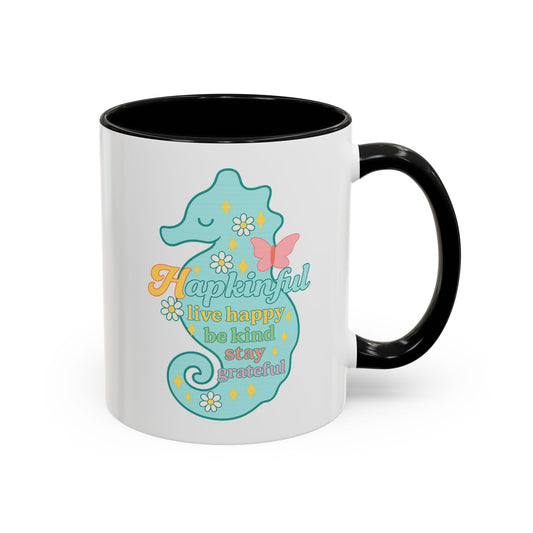 Happy Seahorse Mug Hapkinful Live Happy. Be Kind. Stay Grateful