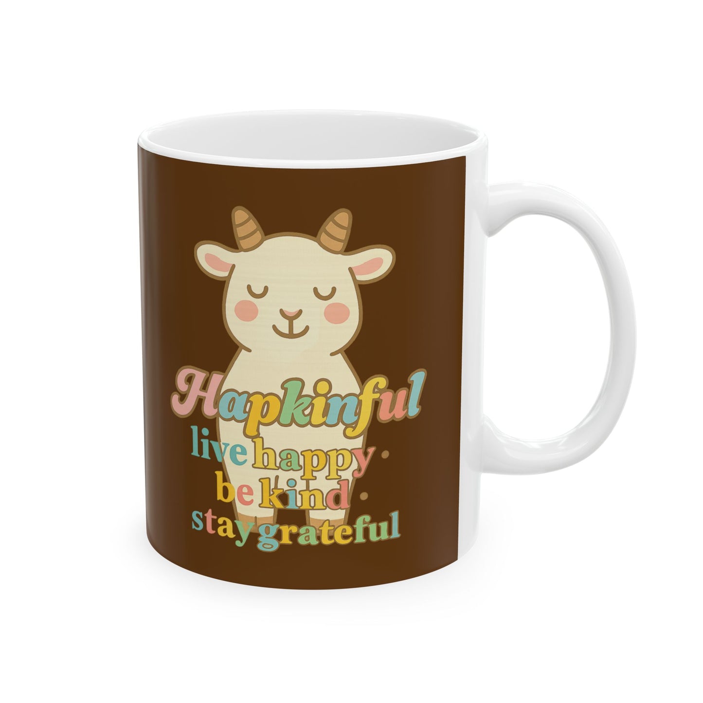 Happy Goat Mug - Hapkinful Live Happy. Be Kind. Stay Grateful. 11oz