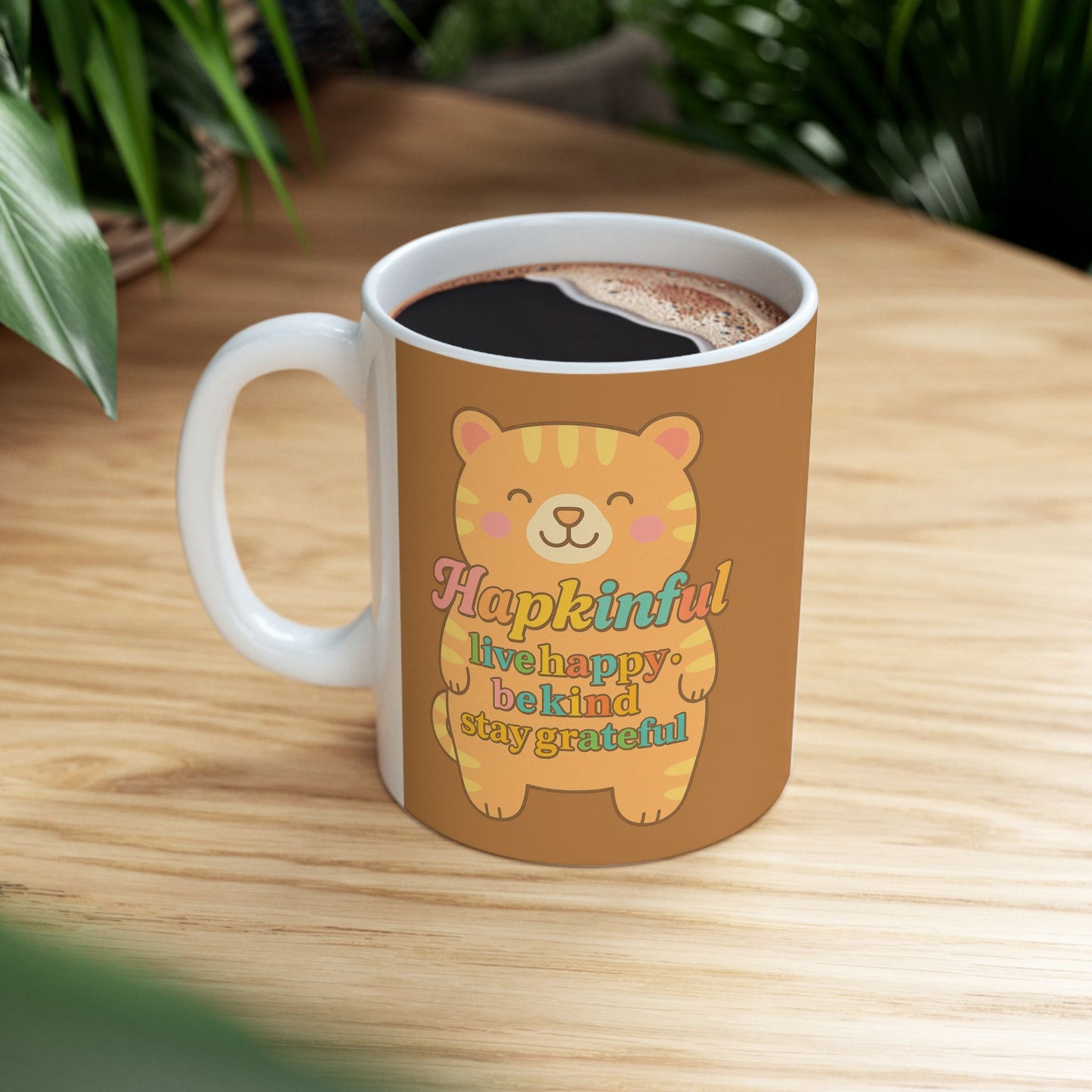 Happy Tiger Mug Hapkinful Live Happy . Be Kind . Stay Grateful