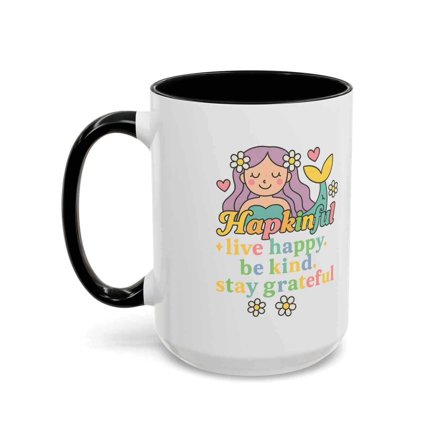 Happy Mermaid Mug - 11 & 15oz - Hapkinful Live Happy, Be Kind, Stay Grateful