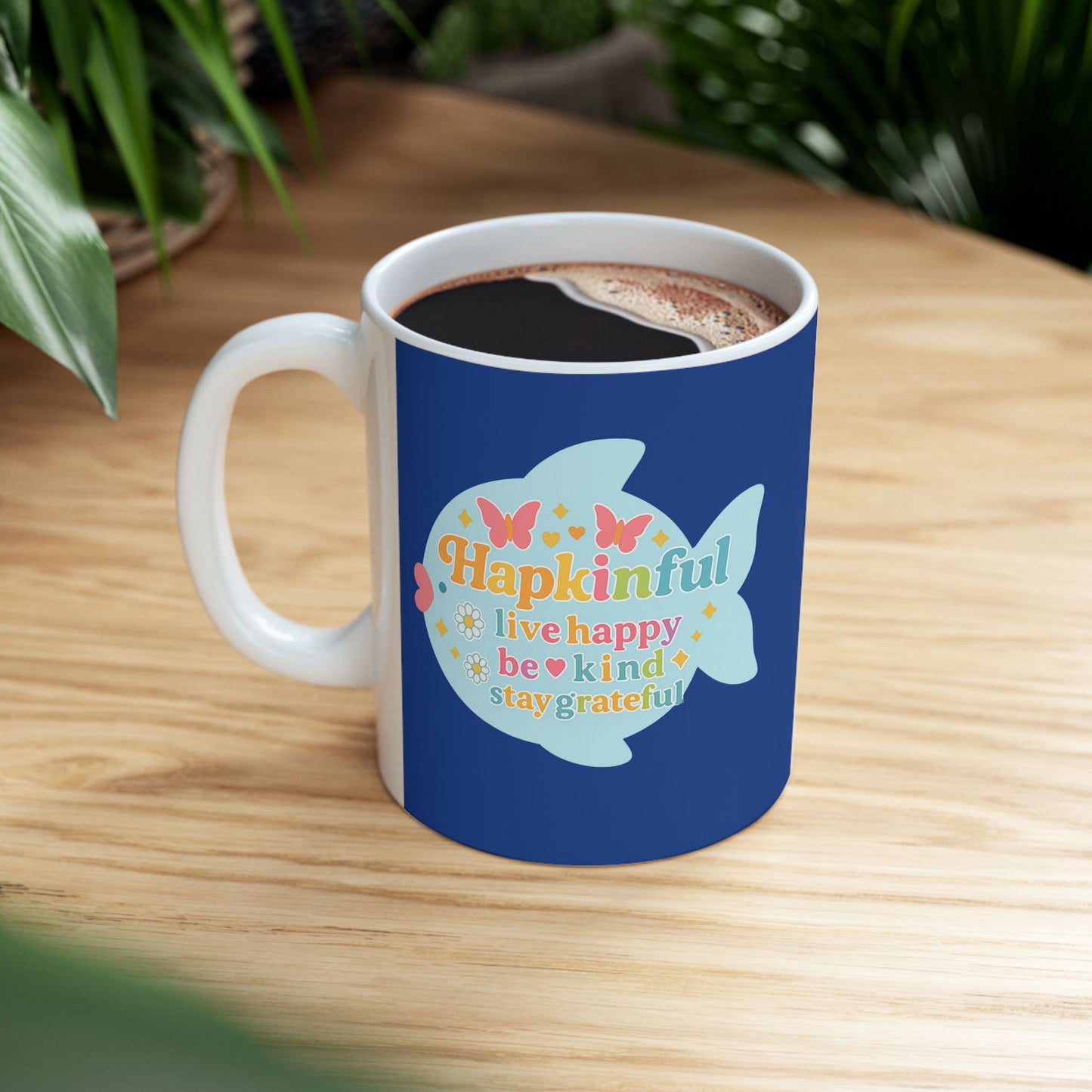 Happy Fish Mug. Live Happy. Be Kind. Stay Grateful