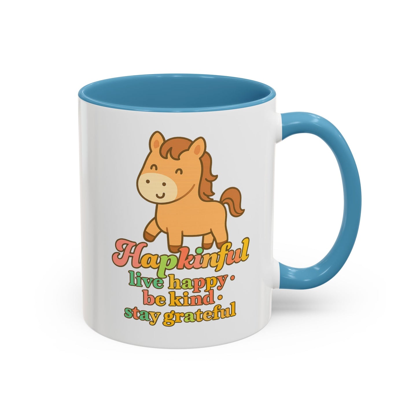 Happy Horse Mug - Live Happy, Be Kind, Stay Grateful 11 oz. 15 oz