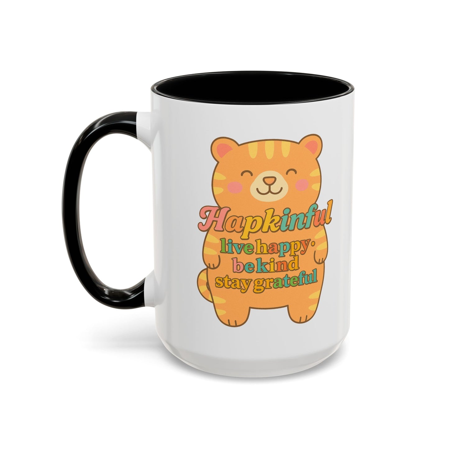 Happy Tiger Mug - Hapkinful Live Happy, Stay Grateful - Perfect Gift for Cat Lovers