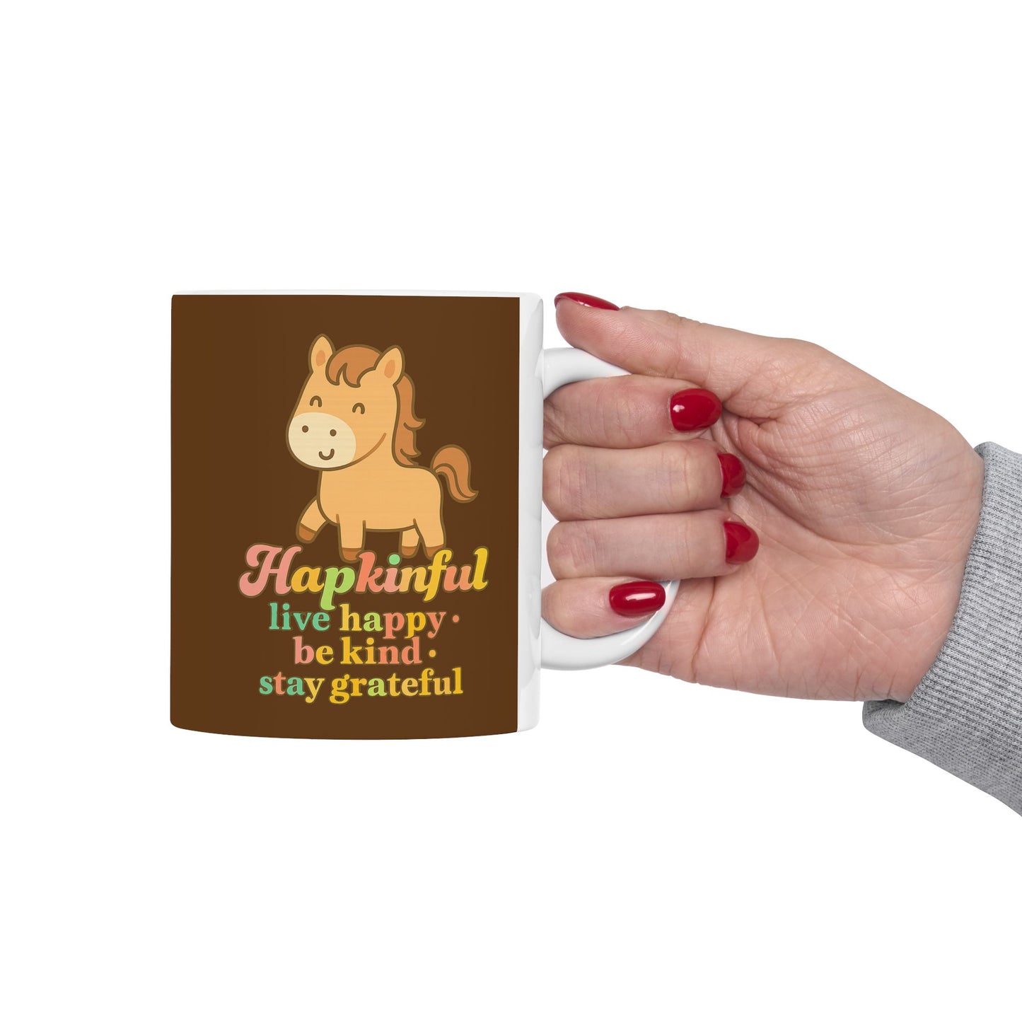 Happy Horse Mug. Hapkinful Live Happy. Be Kind. Stay Grateful 11oz