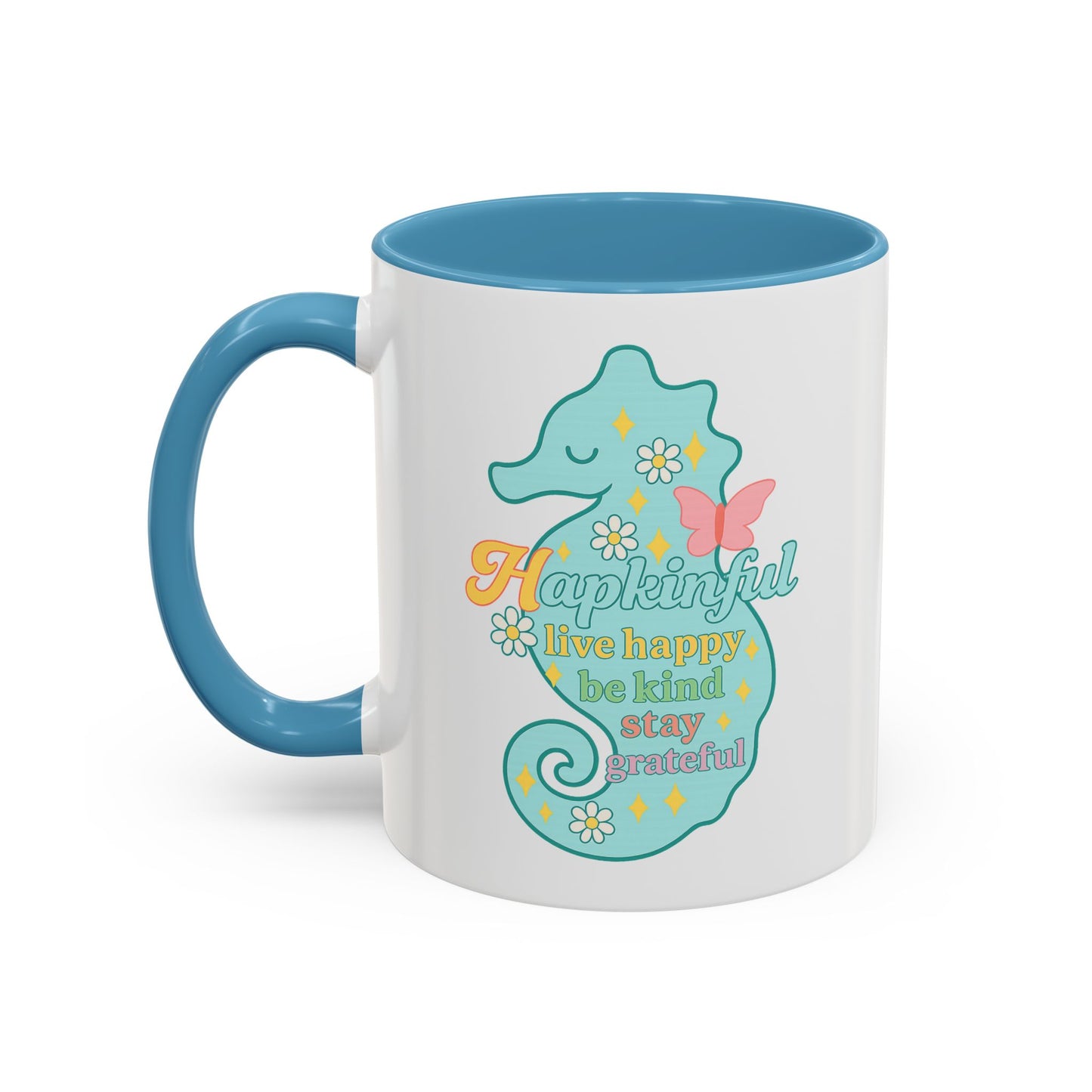 Happy Seahorse Mug Hapkinful Live Happy. Be Kind. Stay Grateful