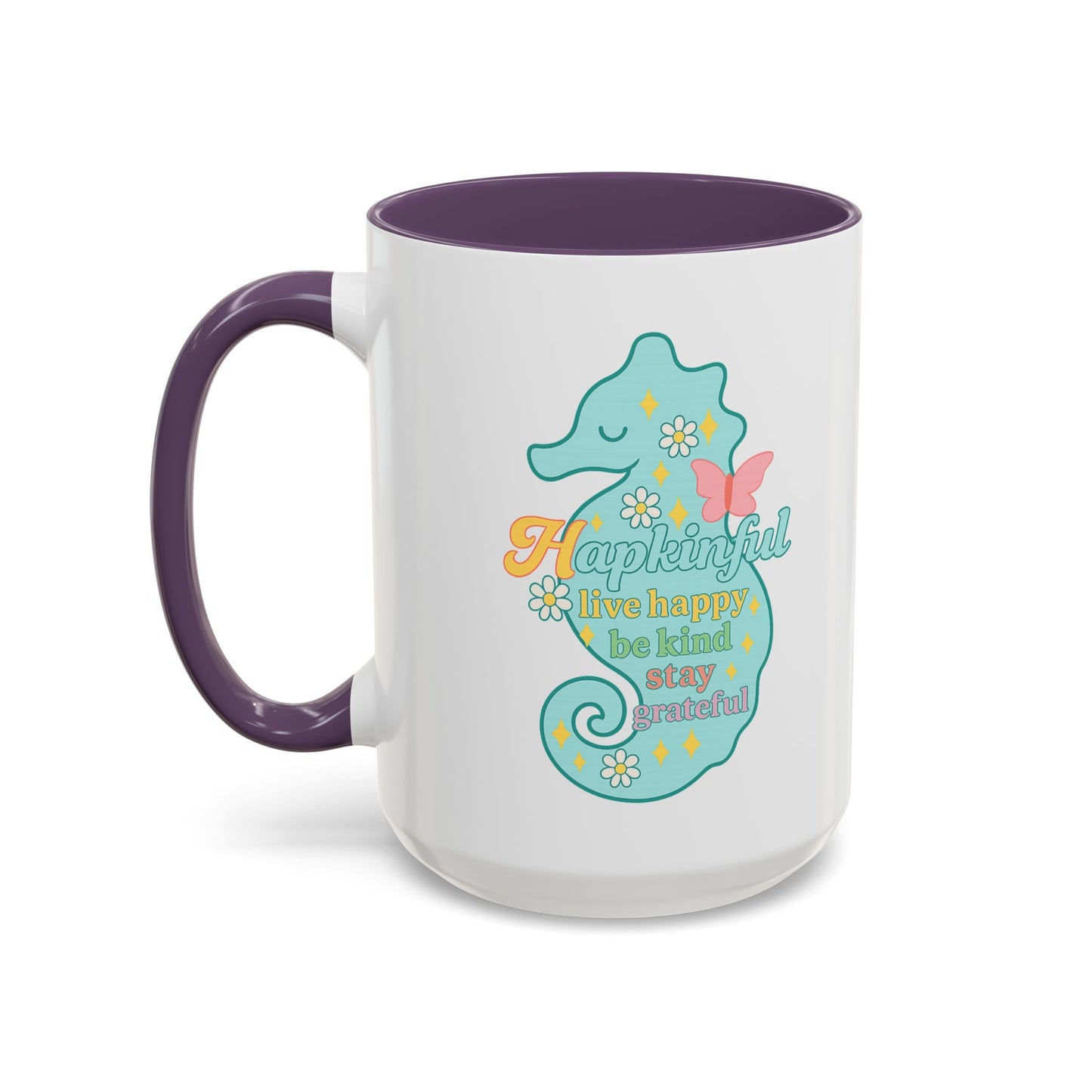 Happy Seahorse Mug Hapkinful Live Happy. Be Kind. Stay Grateful