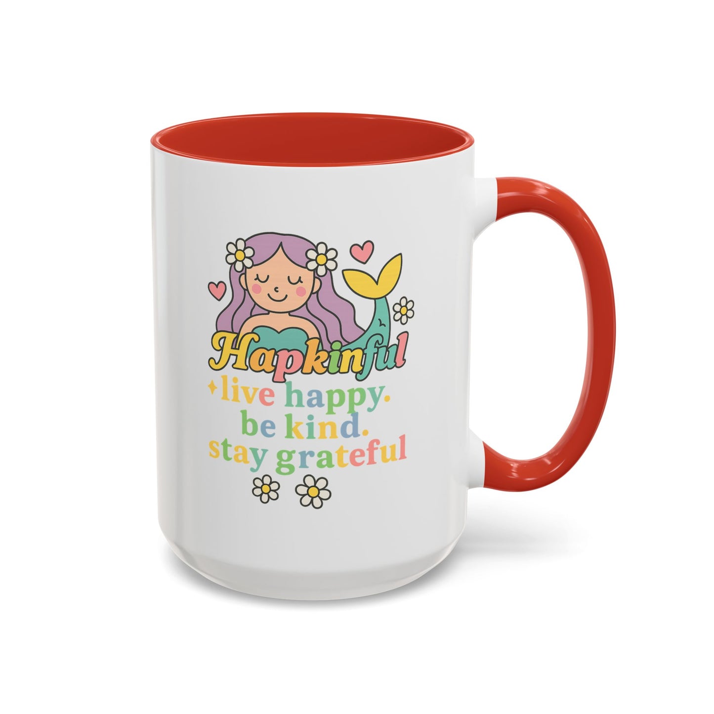 Happy Mermaid Mug - 11 & 15oz - Hapkinful Live Happy, Be Kind, Stay Grateful