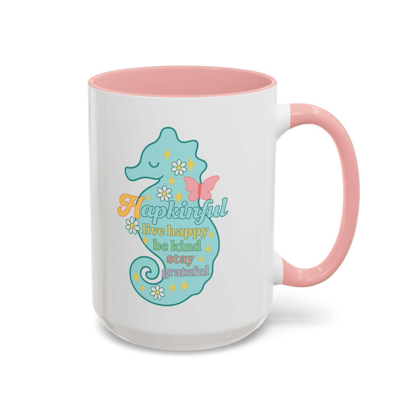 Happy Seahorse Mug Hapkinful Live Happy. Be Kind. Stay Grateful