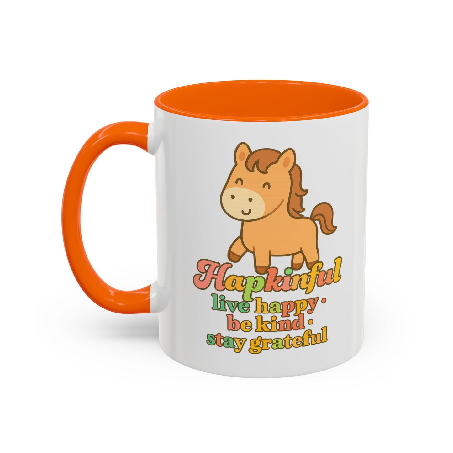 Happy Horse Mug - Live Happy, Be Kind, Stay Grateful 11 oz. 15 oz