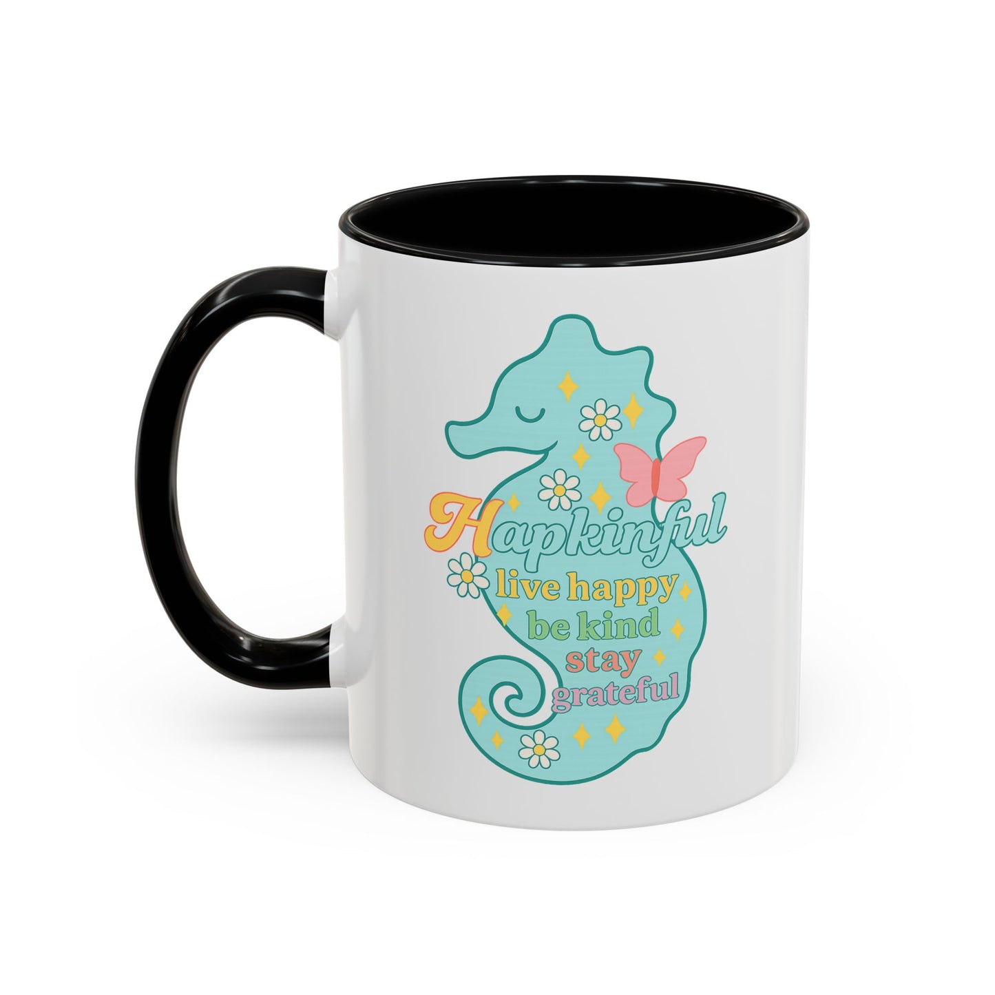 Happy Seahorse Mug Hapkinful Live Happy. Be Kind. Stay Grateful