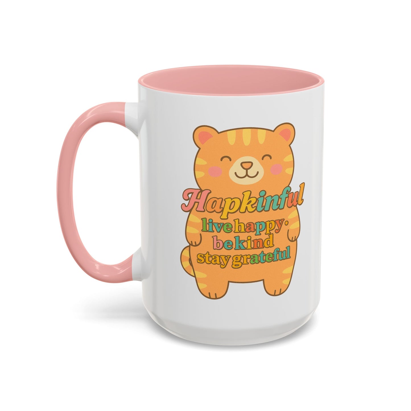 Happy Tiger Mug - Hapkinful Live Happy, Stay Grateful - Perfect Gift for Cat Lovers