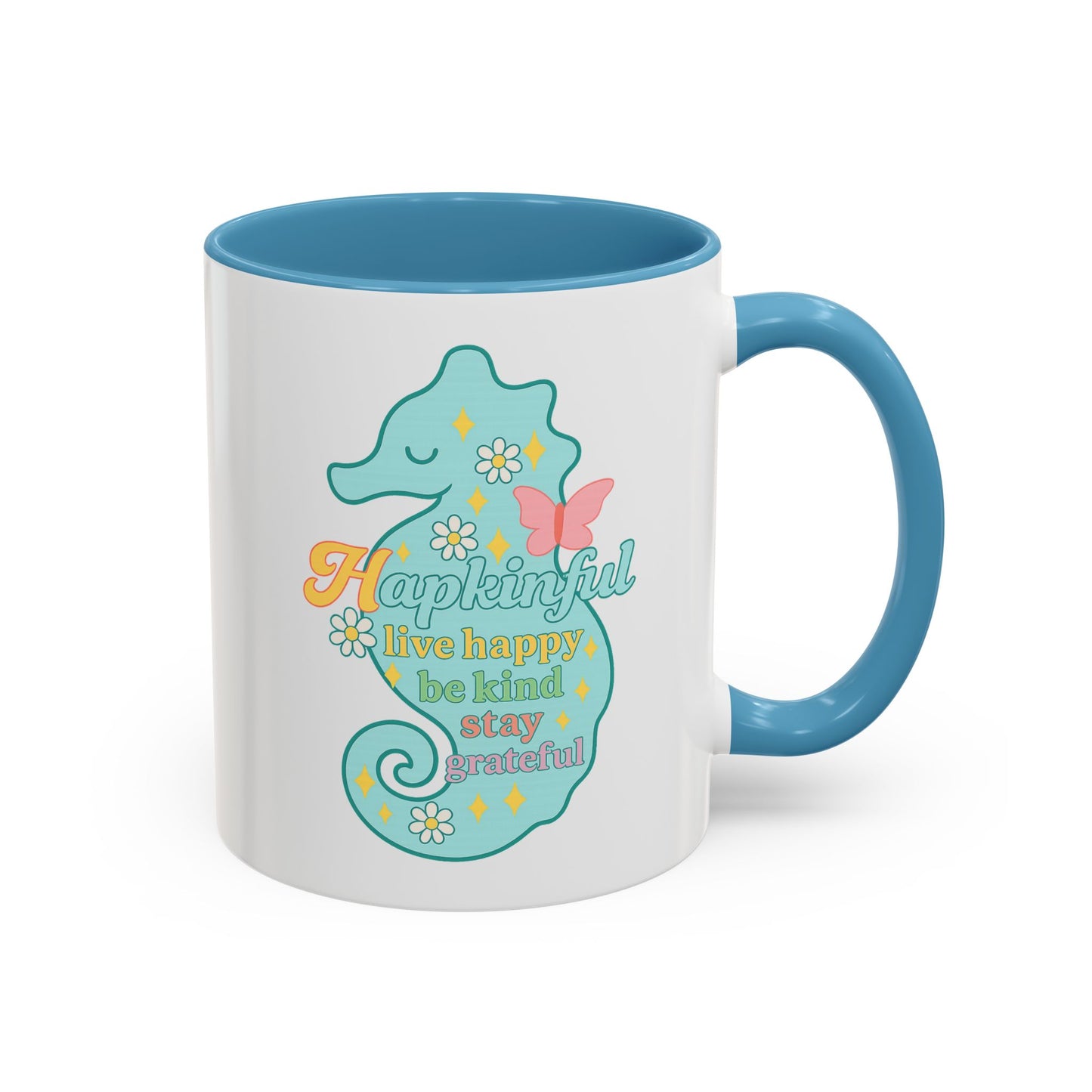 Happy Seahorse Mug Hapkinful Live Happy. Be Kind. Stay Grateful