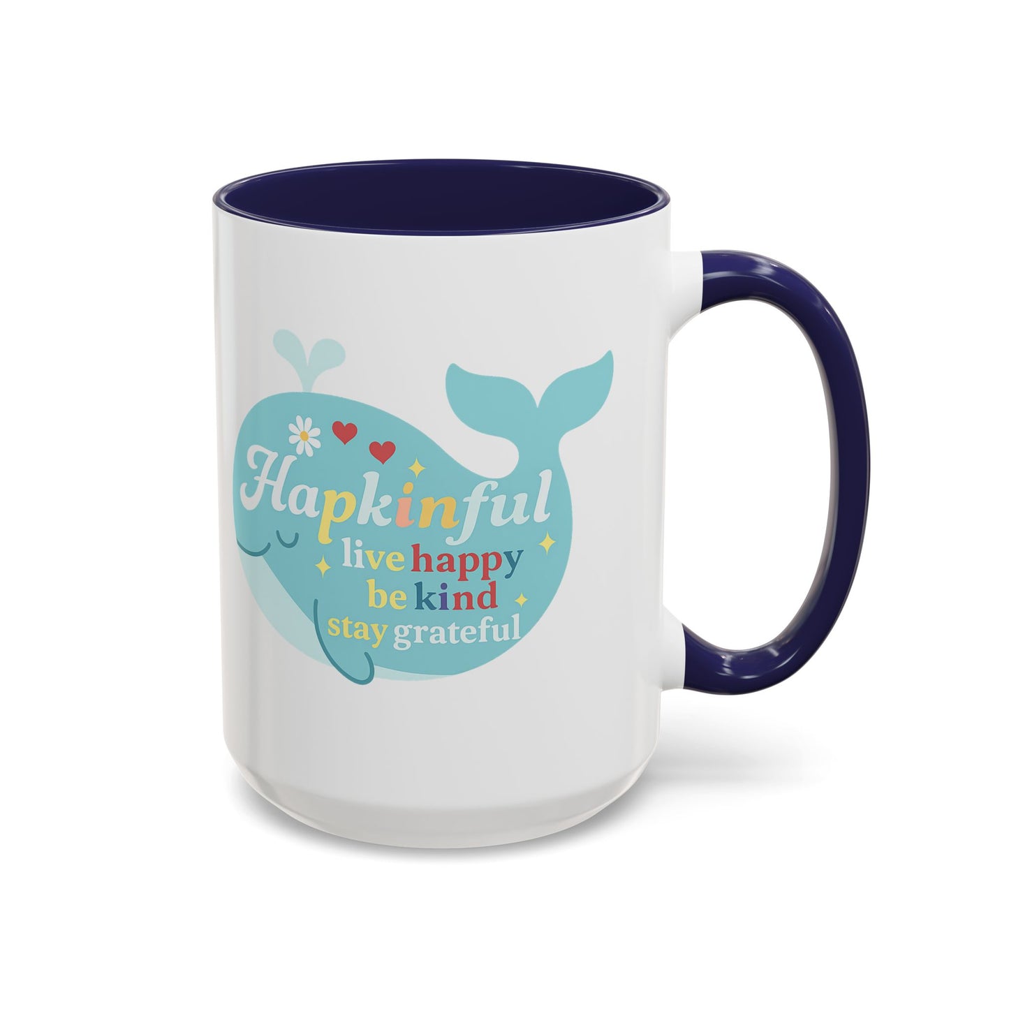 Happy Whale Mug - "Hapkinful: Live Happy, Be Kind, Stay Grateful"