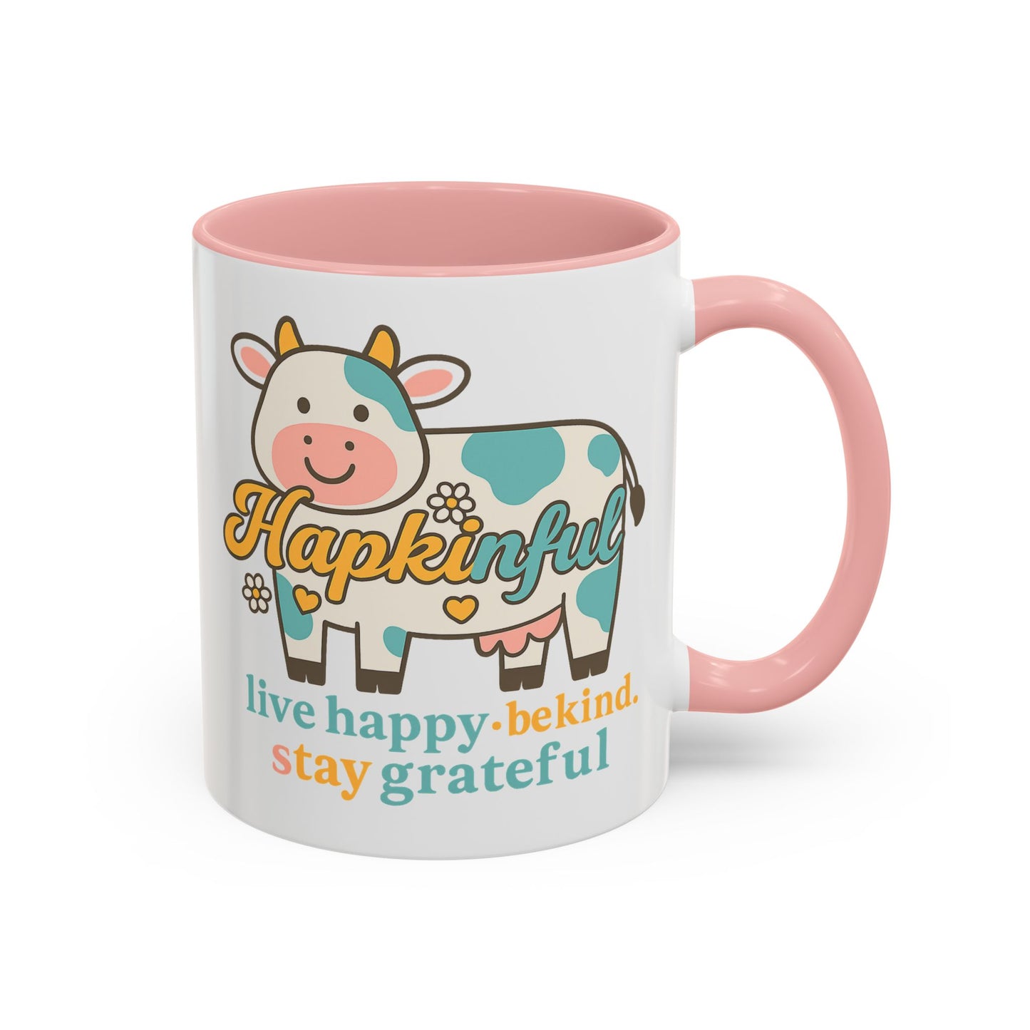 Happy Cow Mug - Hapkinful - Live Happy, Be Kind, Stay Grateful (11 & 15oz)