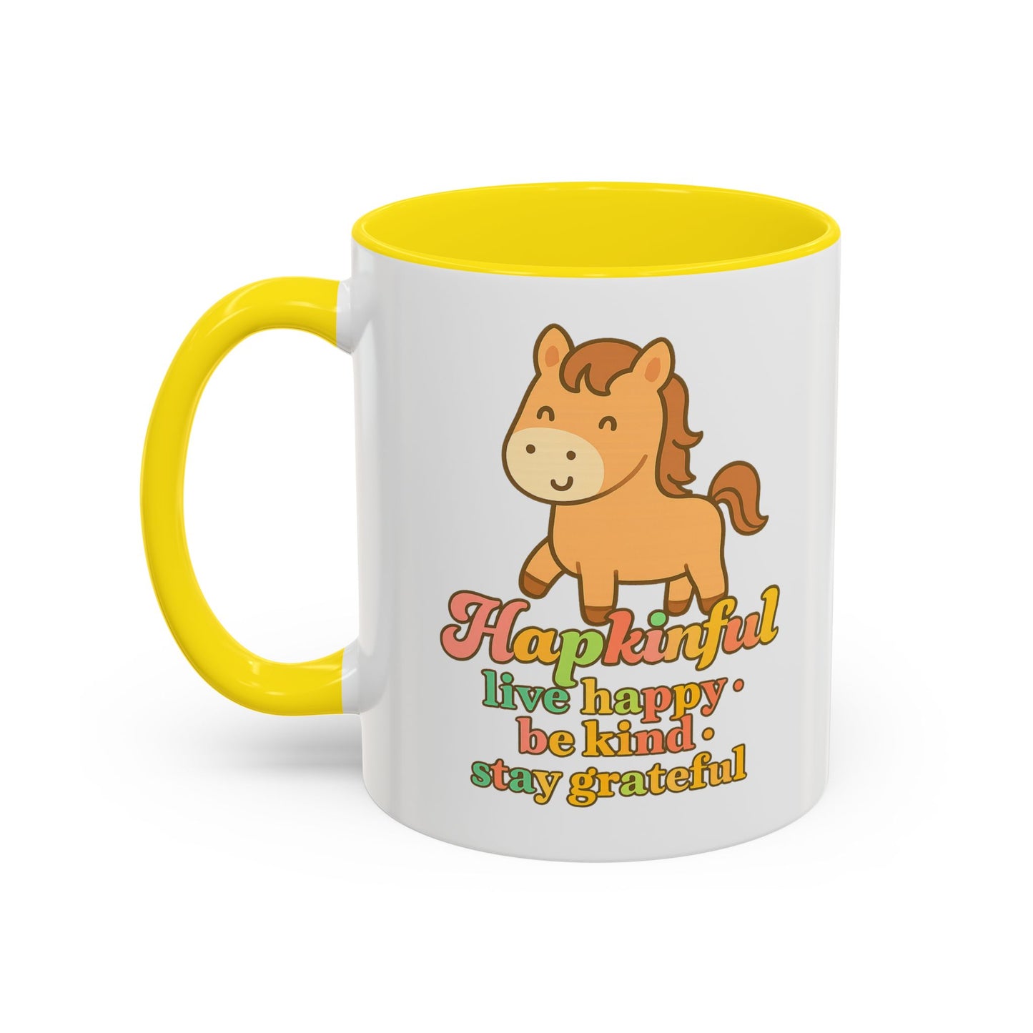 Happy Horse Mug - Live Happy, Be Kind, Stay Grateful 11 oz. 15 oz