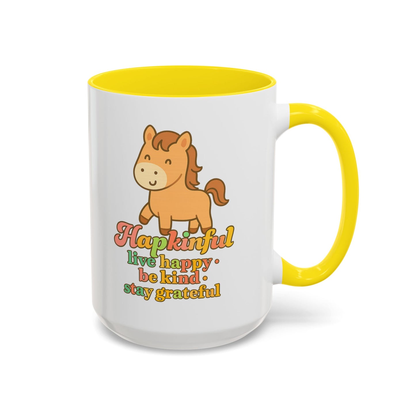 Happy Horse Mug - Live Happy, Be Kind, Stay Grateful 11 oz. 15 oz