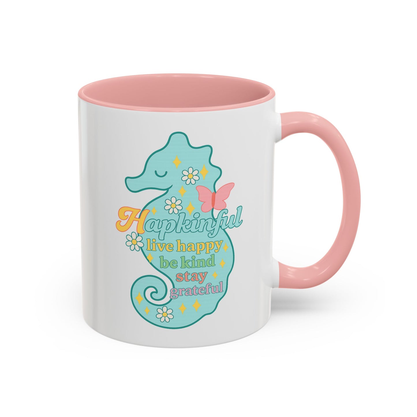 Happy Seahorse Mug Hapkinful Live Happy. Be Kind. Stay Grateful