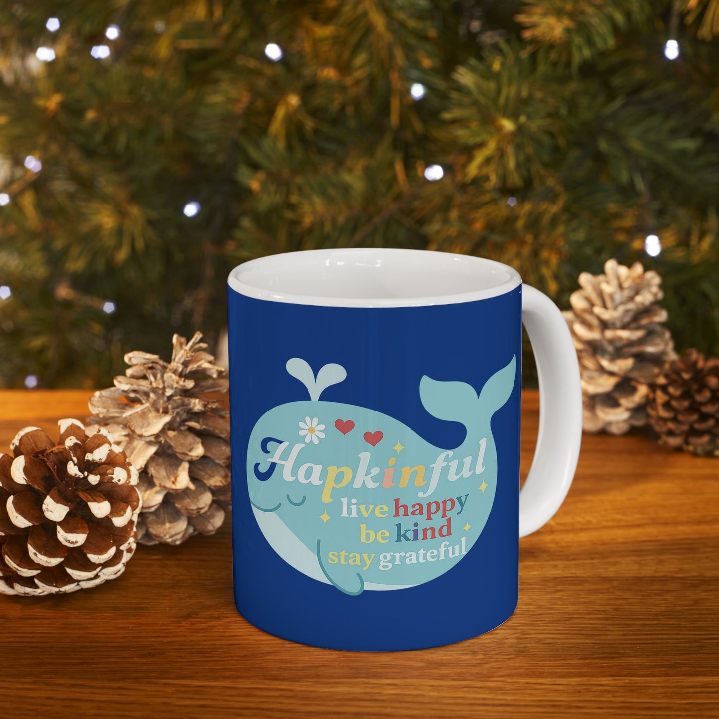 Happy Whale Mug - Live Happy. Be Kind. Stay Grateful. Inspirational 11oz.