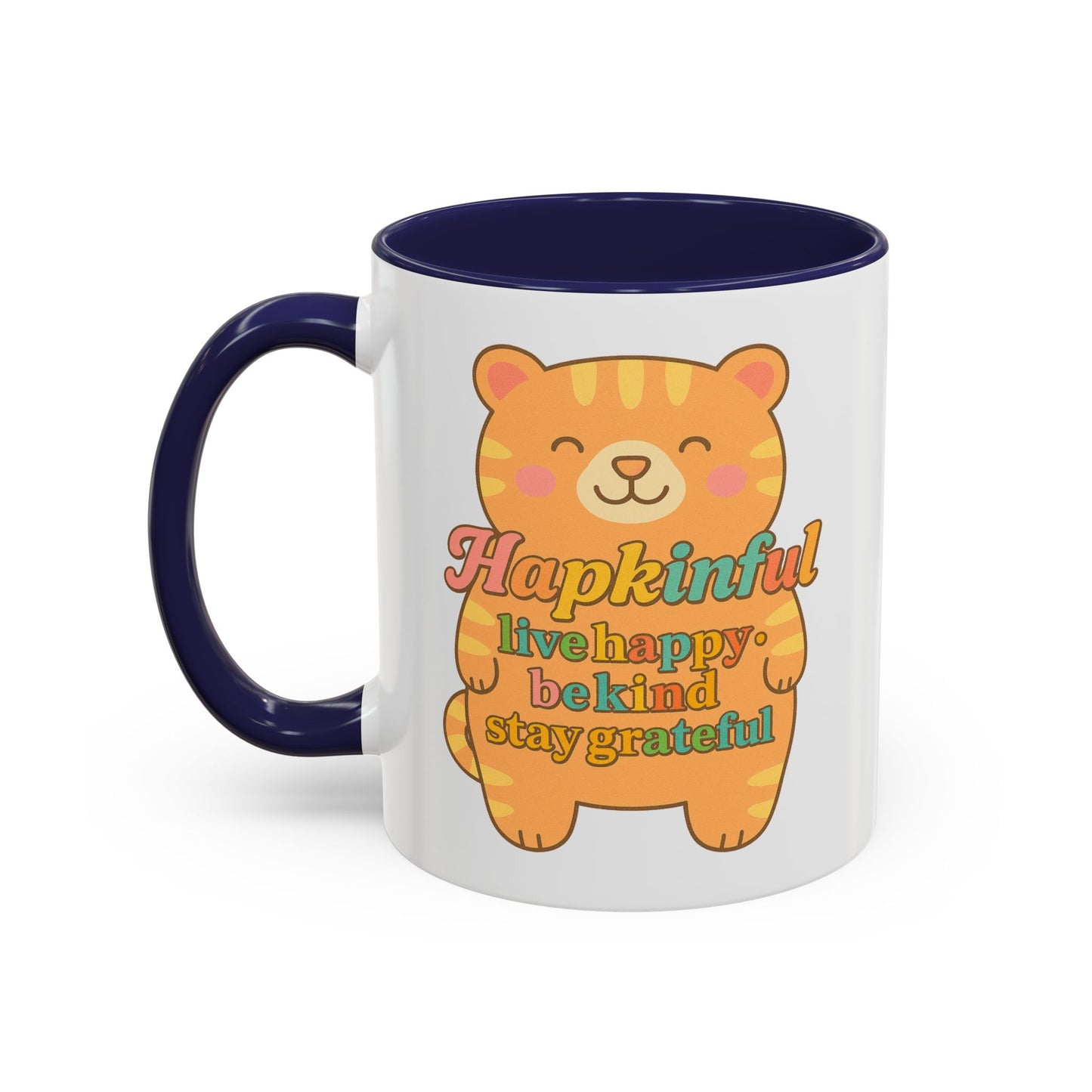 Happy Tiger Mug - Hapkinful Live Happy, Stay Grateful - Perfect Gift for Cat Lovers