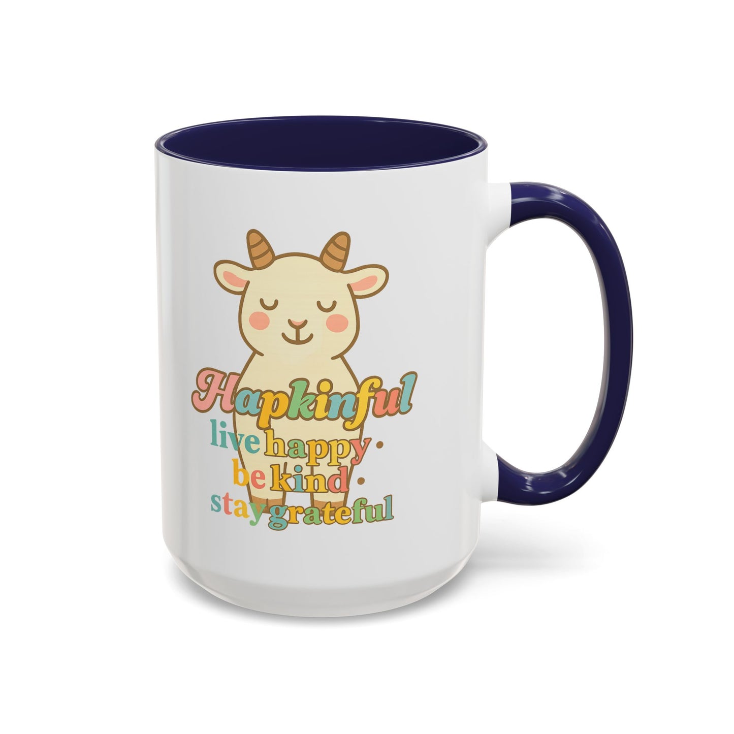 Happy Goat Mug - Hapkinful Live Happy. Be Kind. Stay Grateful