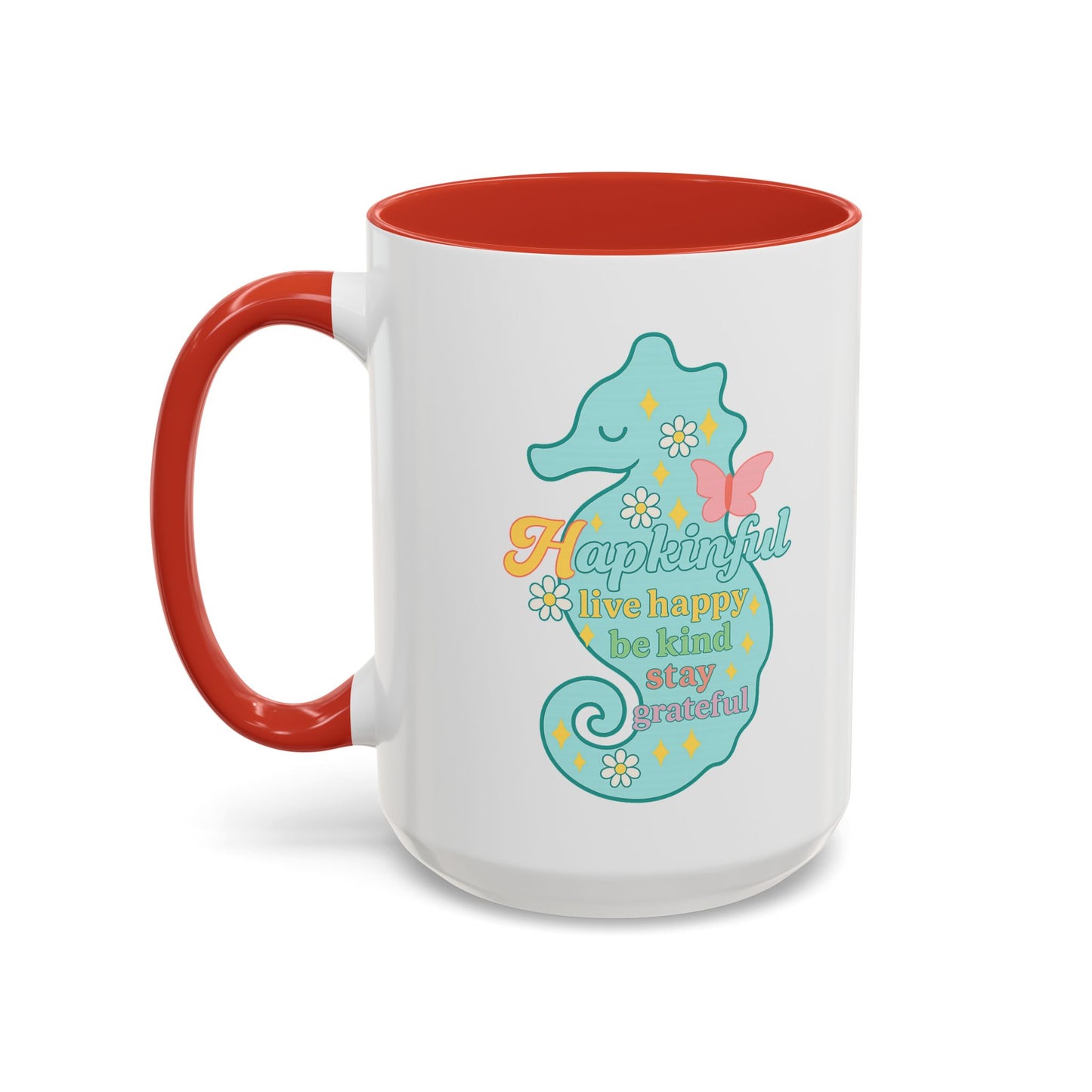 Happy Seahorse Mug Hapkinful Live Happy. Be Kind. Stay Grateful