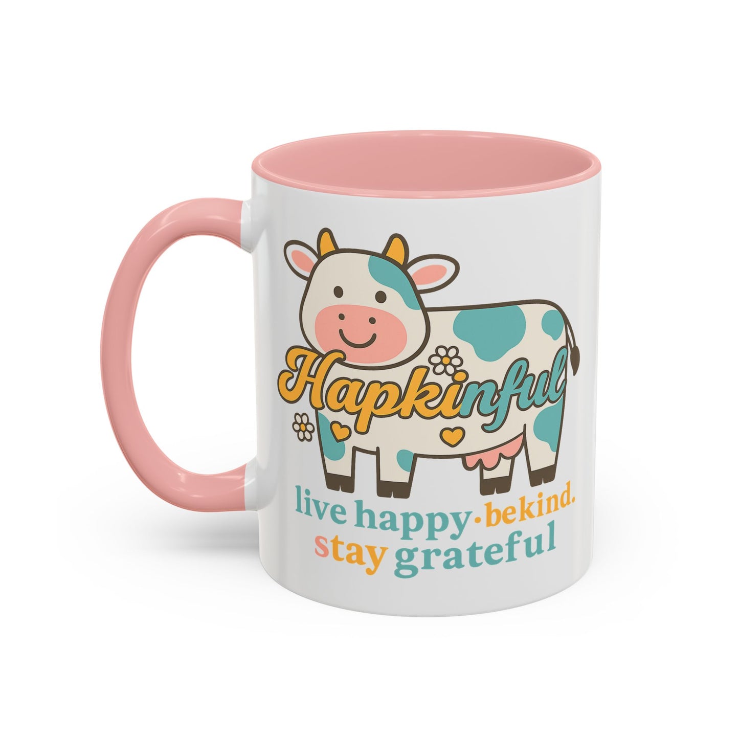 Happy Cow Mug - Hapkinful - Live Happy, Be Kind, Stay Grateful (11 & 15oz)
