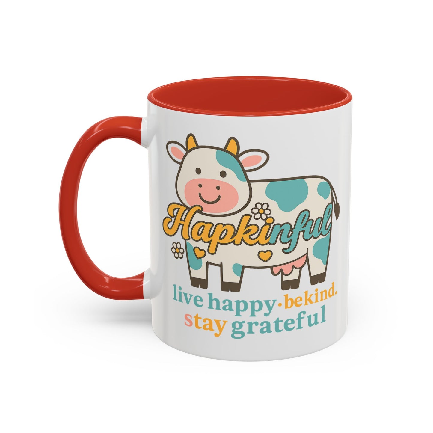 Happy Cow Mug - Hapkinful - Live Happy, Be Kind, Stay Grateful (11 & 15oz)