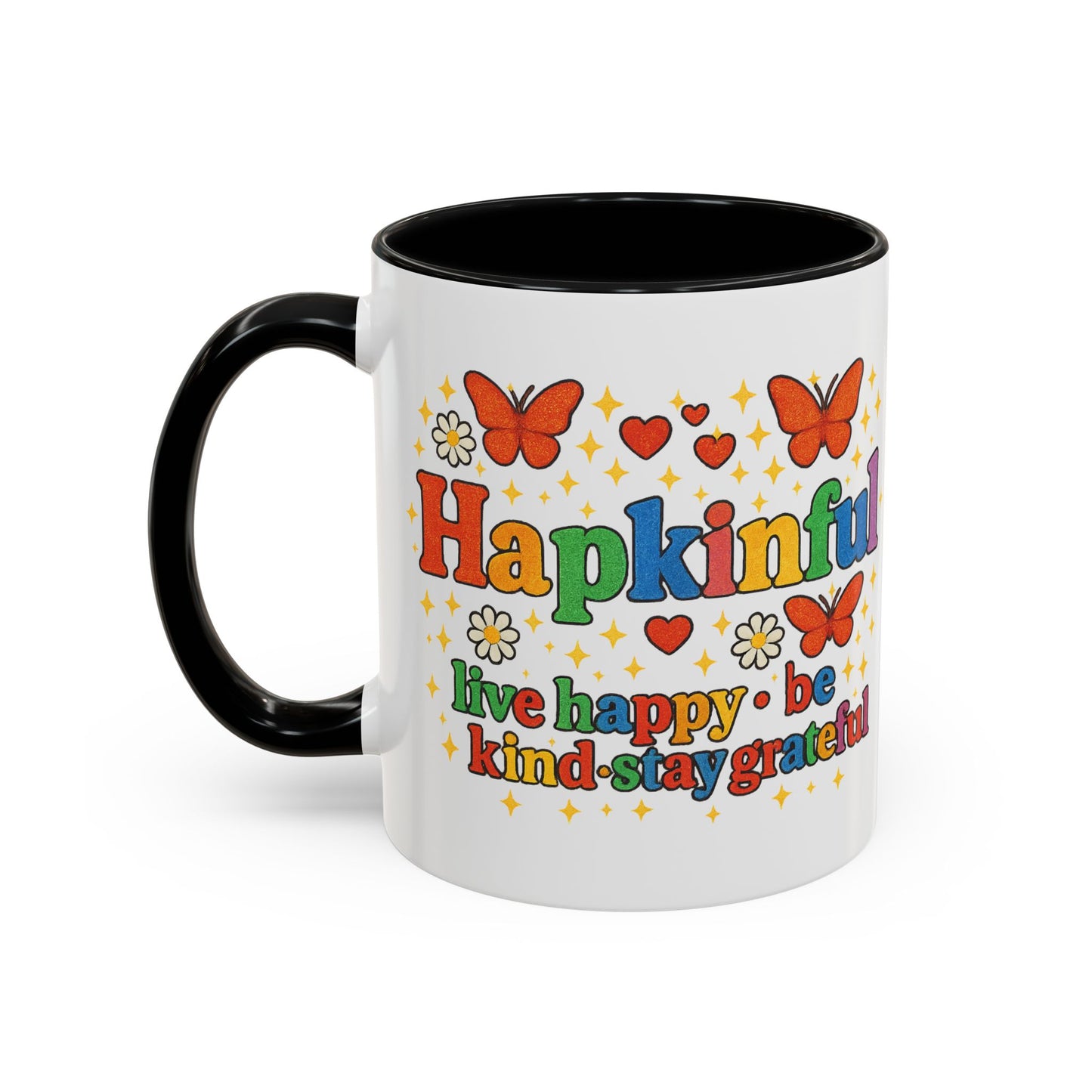 Happy Groovy Butterfly Mug - Hapkinful - Live Happy Be Kind Stay Grateful 11 oz 15 oz
