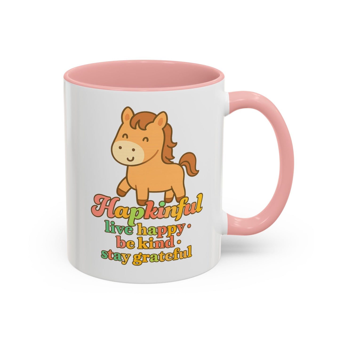 Happy Horse Mug - Live Happy, Be Kind, Stay Grateful 11 oz. 15 oz