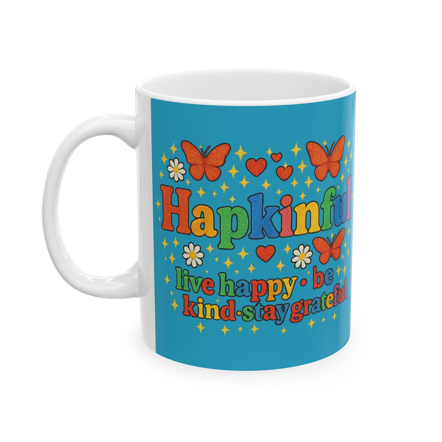 Happy Groovy Butterfly Turqoise Mug - Hapkinful - Live Happy. Be Kind. Stay Grateful 11 oz