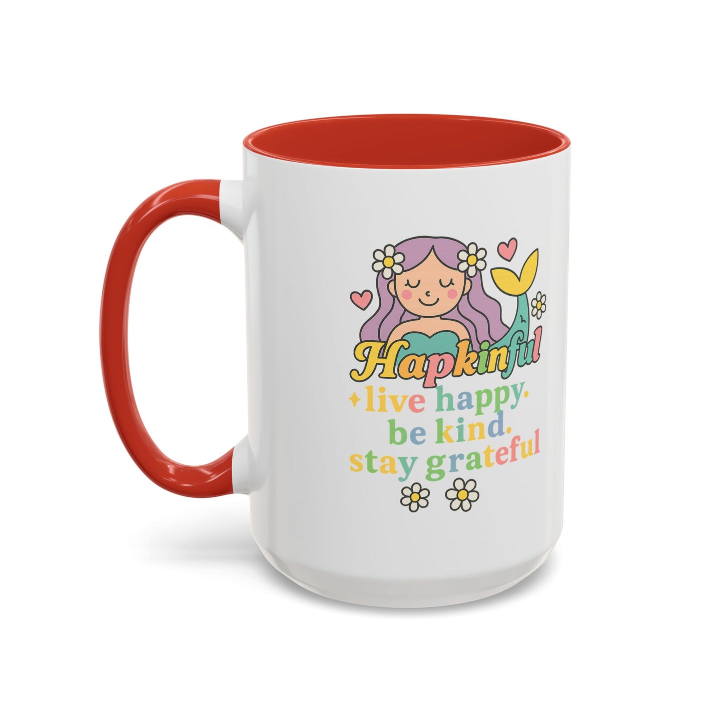 Happy Mermaid Mug - 11 & 15oz - Hapkinful Live Happy, Be Kind, Stay Grateful