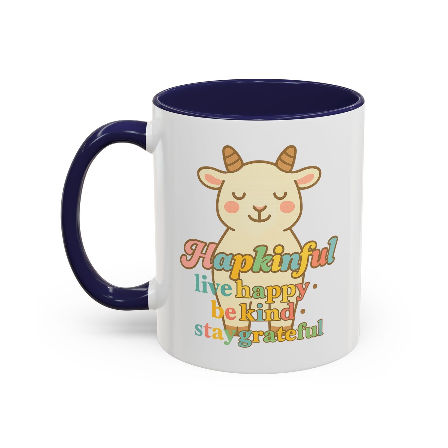 Happy Goat Mug - Hapkinful Live Happy. Be Kind. Stay Grateful