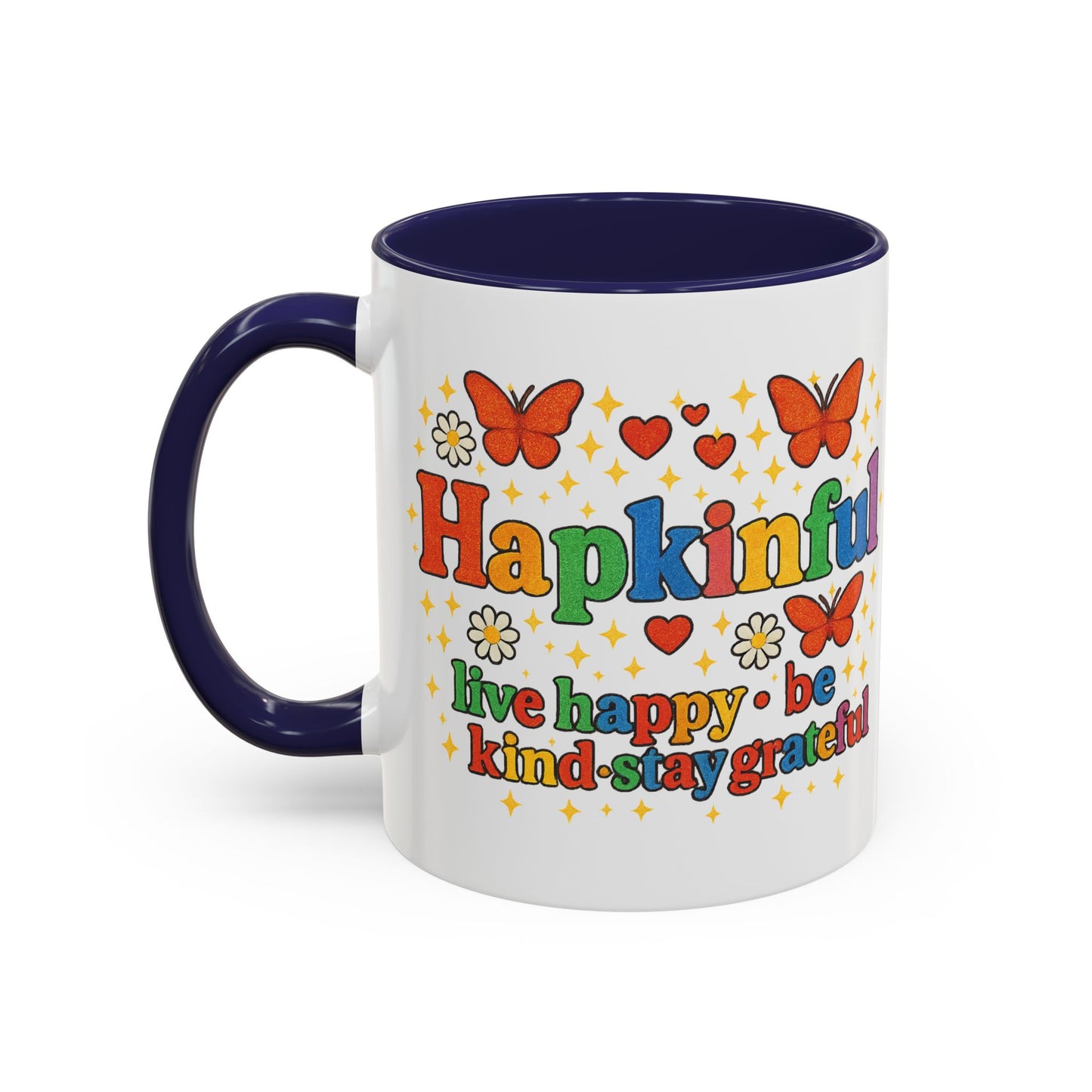 Happy Groovy Butterfly Mug - Hapkinful - Live Happy Be Kind Stay Grateful 11 oz 15 oz