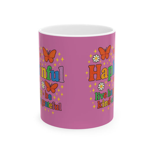 Happy Groovy Pink Butterfly Mug - Hakinful - Live Happy. Be Kind. Stay Grateful 11oz.