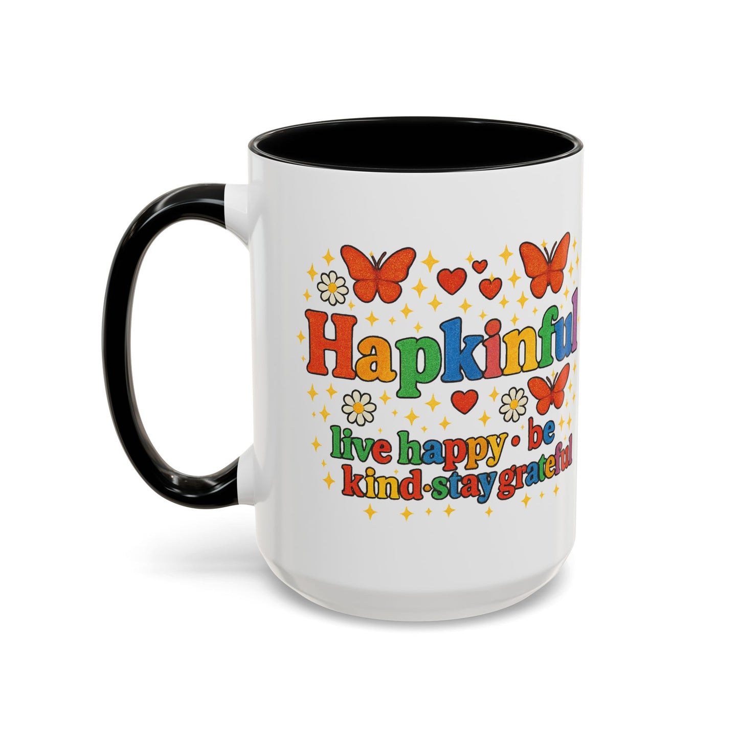 Happy Groovy Butterfly Mug - Hapkinful - Live Happy Be Kind Stay Grateful 11 oz 15 oz