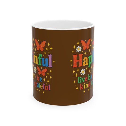 Happy Groovy Butterfly Chocolate Brown Mug - Hapkinful - Live Happy. Be Kind. Stay Grateful 11 oz