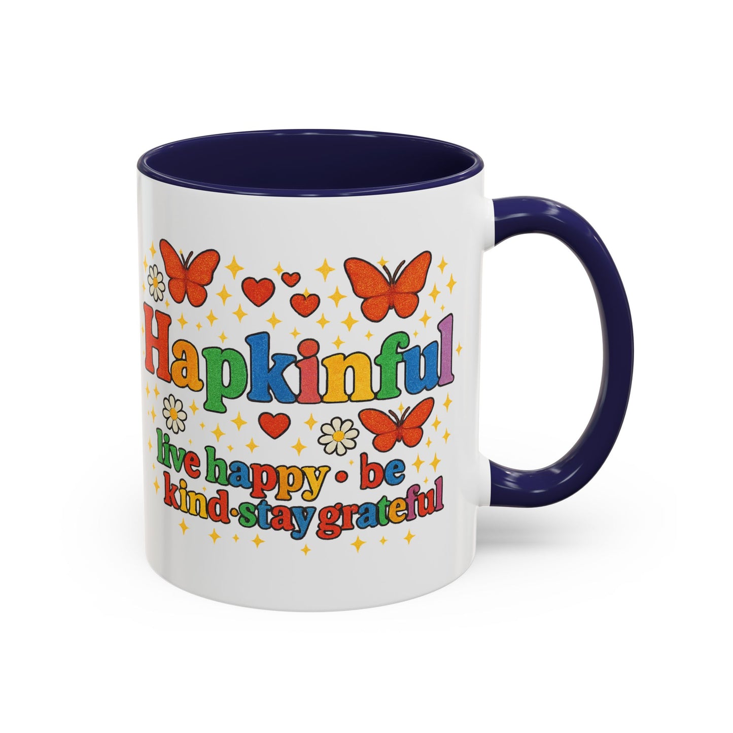 Happy Groovy Butterfly Mug - Hapkinful - Live Happy Be Kind Stay Grateful 11 oz 15 oz