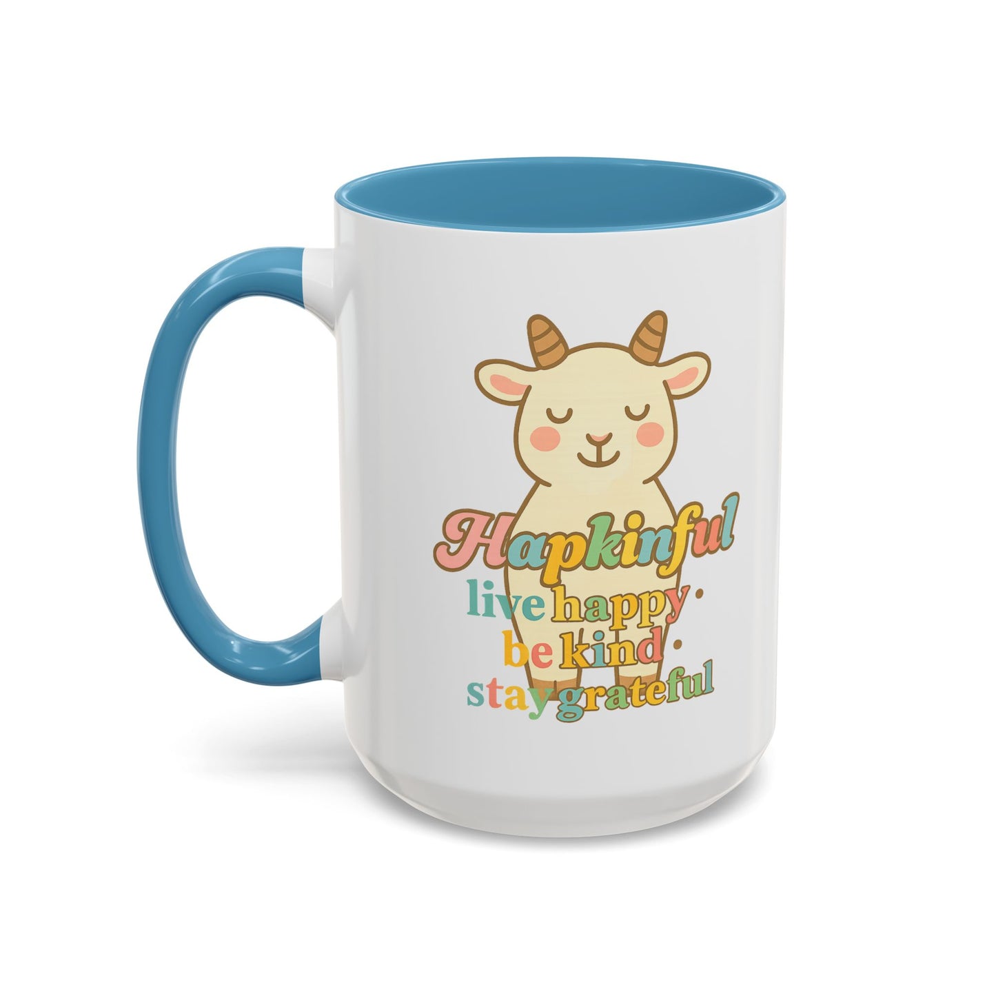 Happy Goat Mug - Hapkinful Live Happy. Be Kind. Stay Grateful