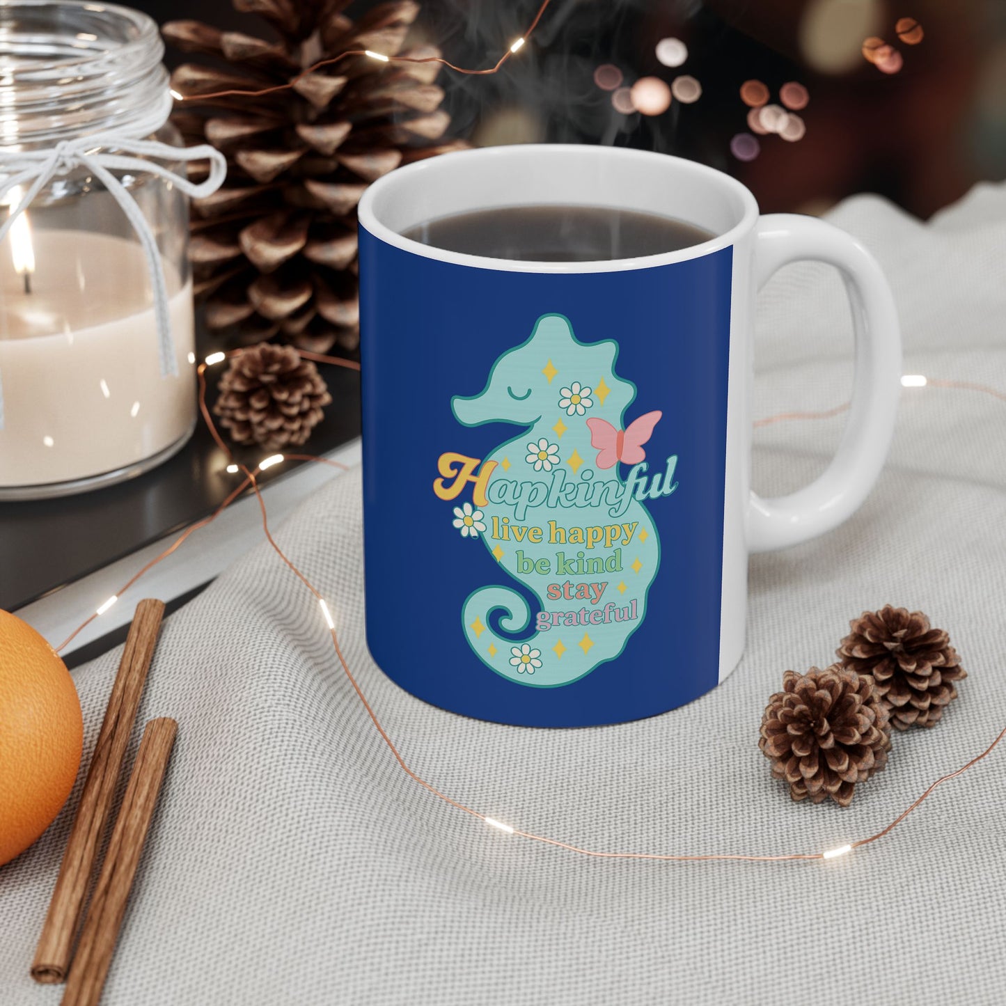 Happy Seahorse Mug - Hapkinful Live Happy. Be Kind. Stay Grateful 11oz