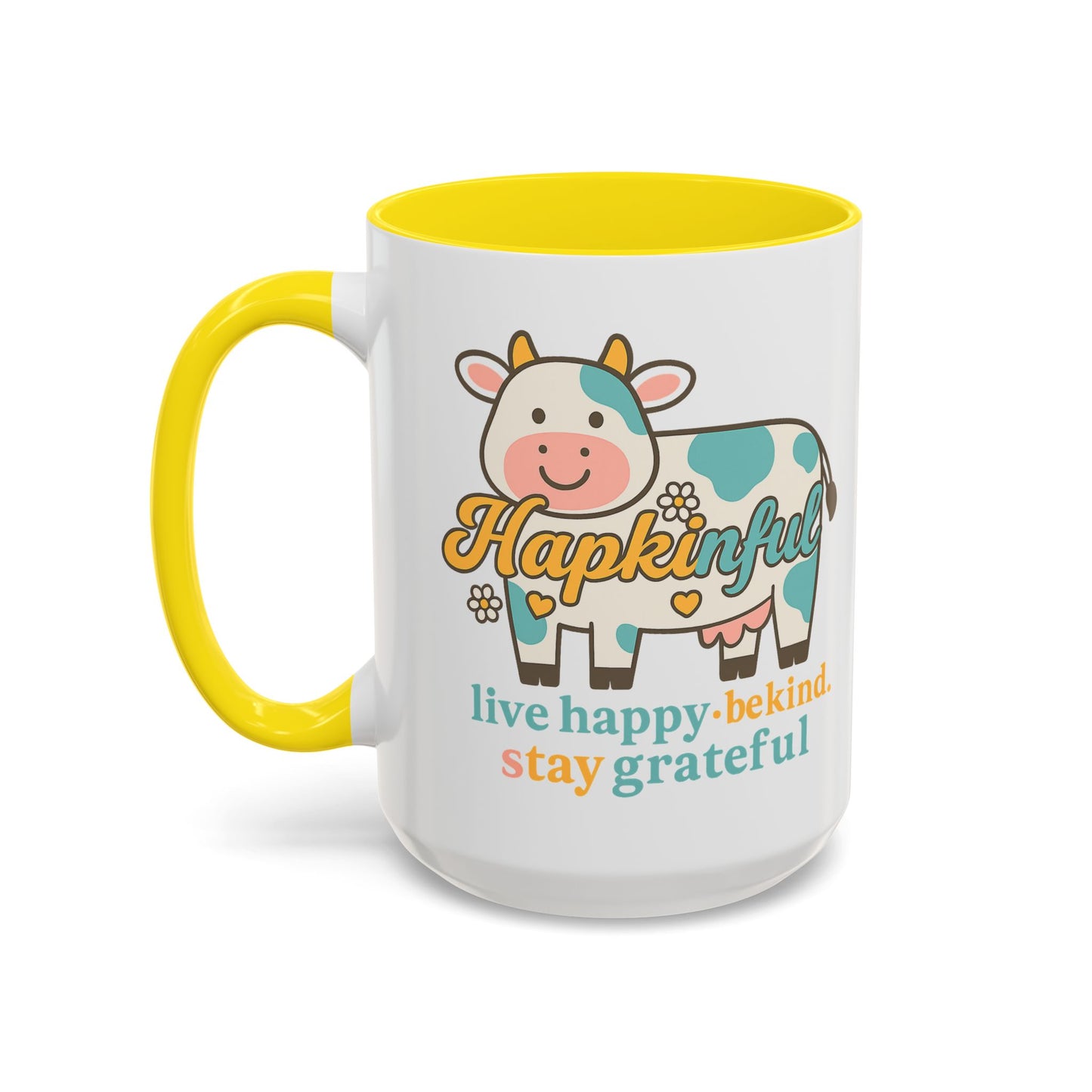 Happy Cow Mug - Hapkinful - Live Happy, Be Kind, Stay Grateful (11 & 15oz)