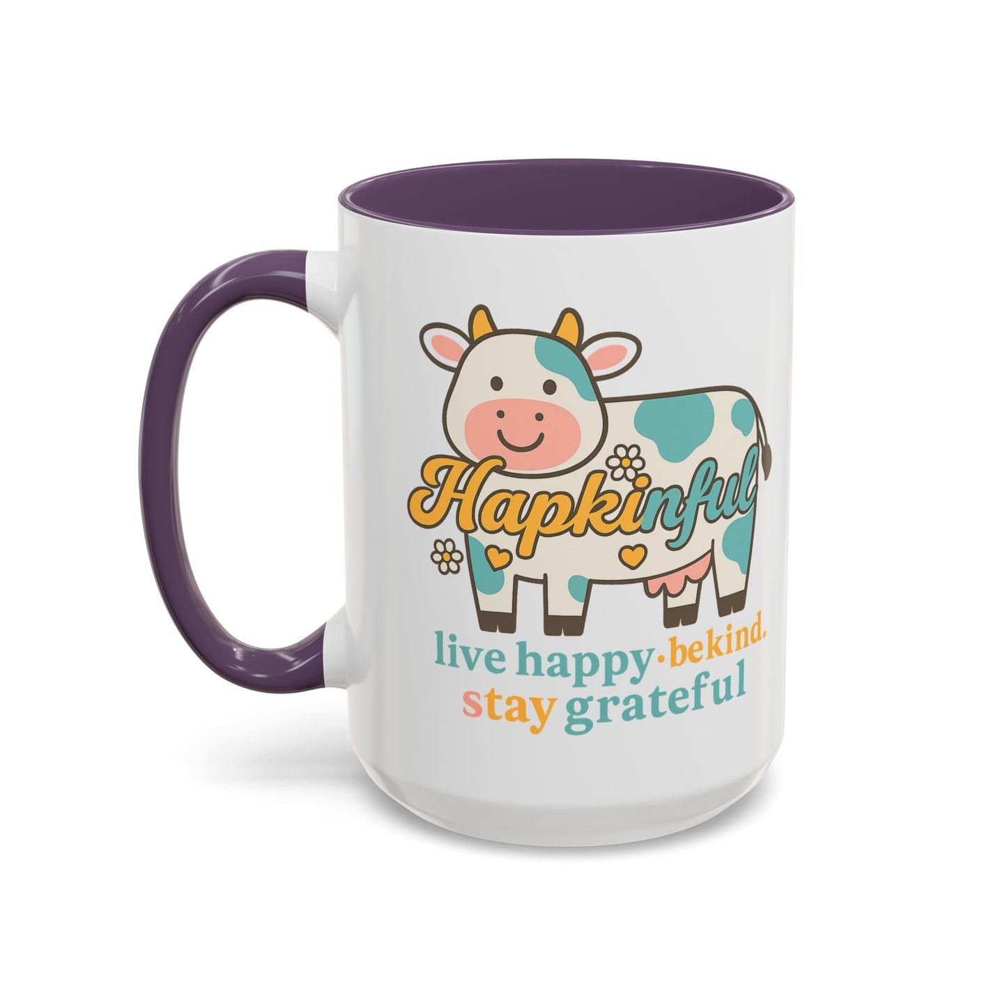 Happy Cow Mug - Hapkinful - Live Happy, Be Kind, Stay Grateful (11 & 15oz)