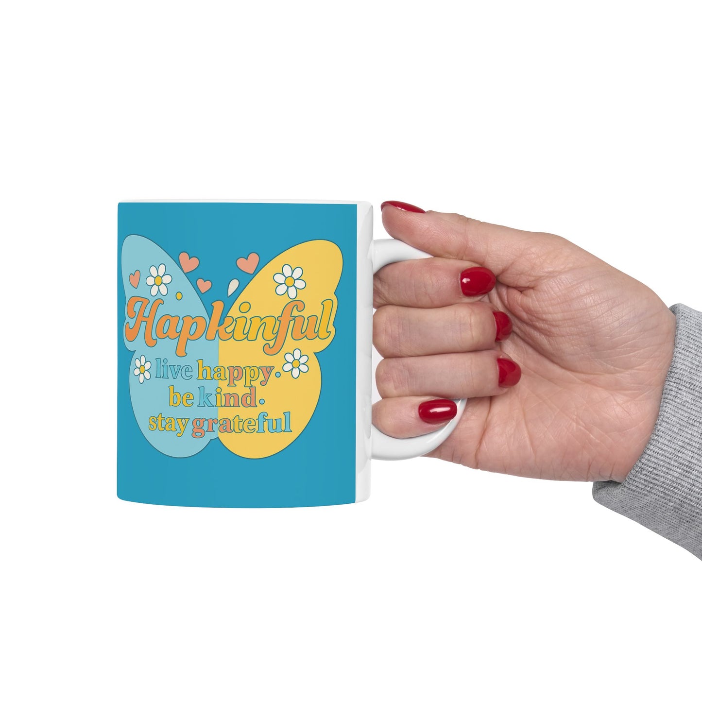 Happy Butterfly Mug - Hapkinful - Live Happy, Be Kid. Stay Grateful 11 oz