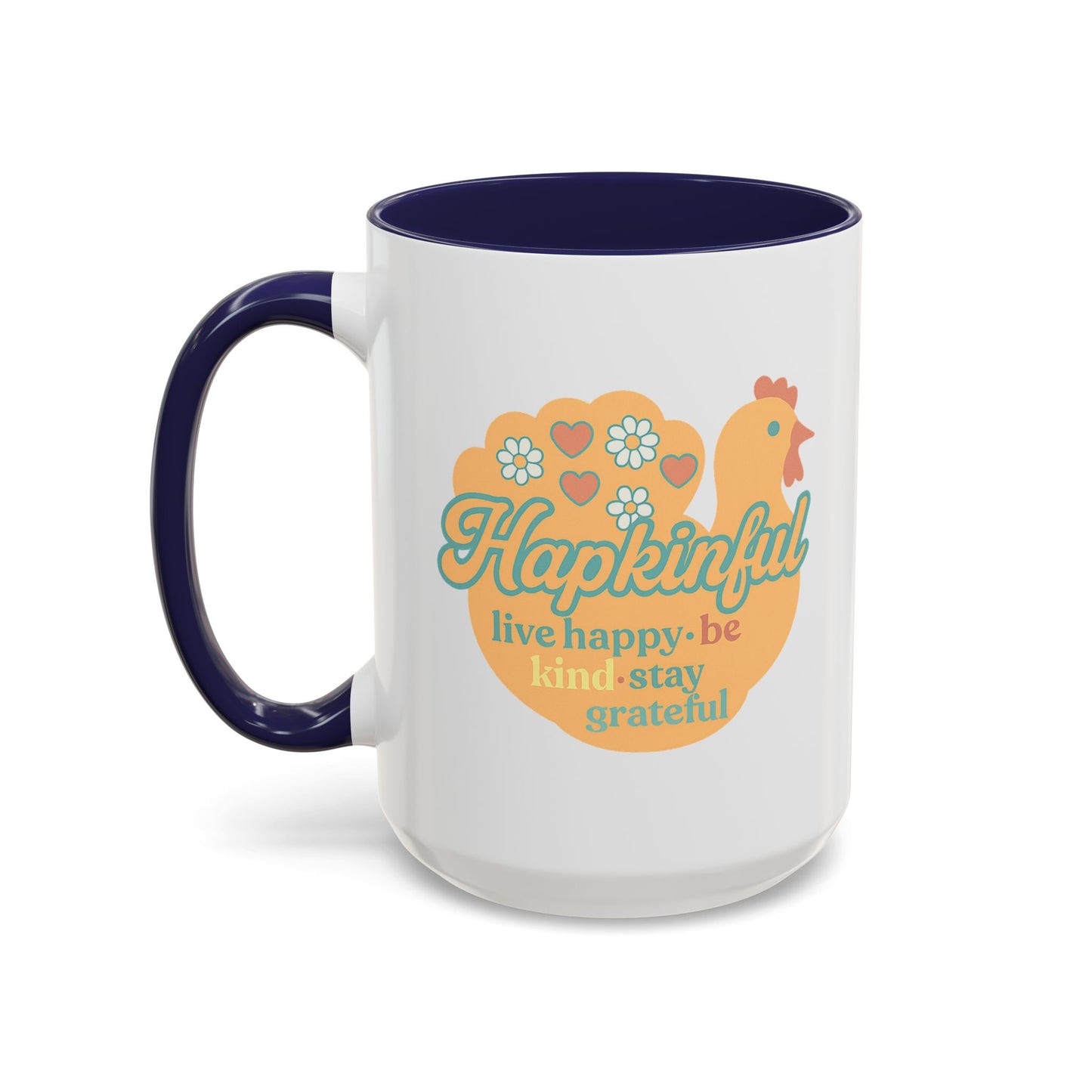 Happy Turkey Mug - Hapkinful Live Happy, Be Kind, Stay Grateful