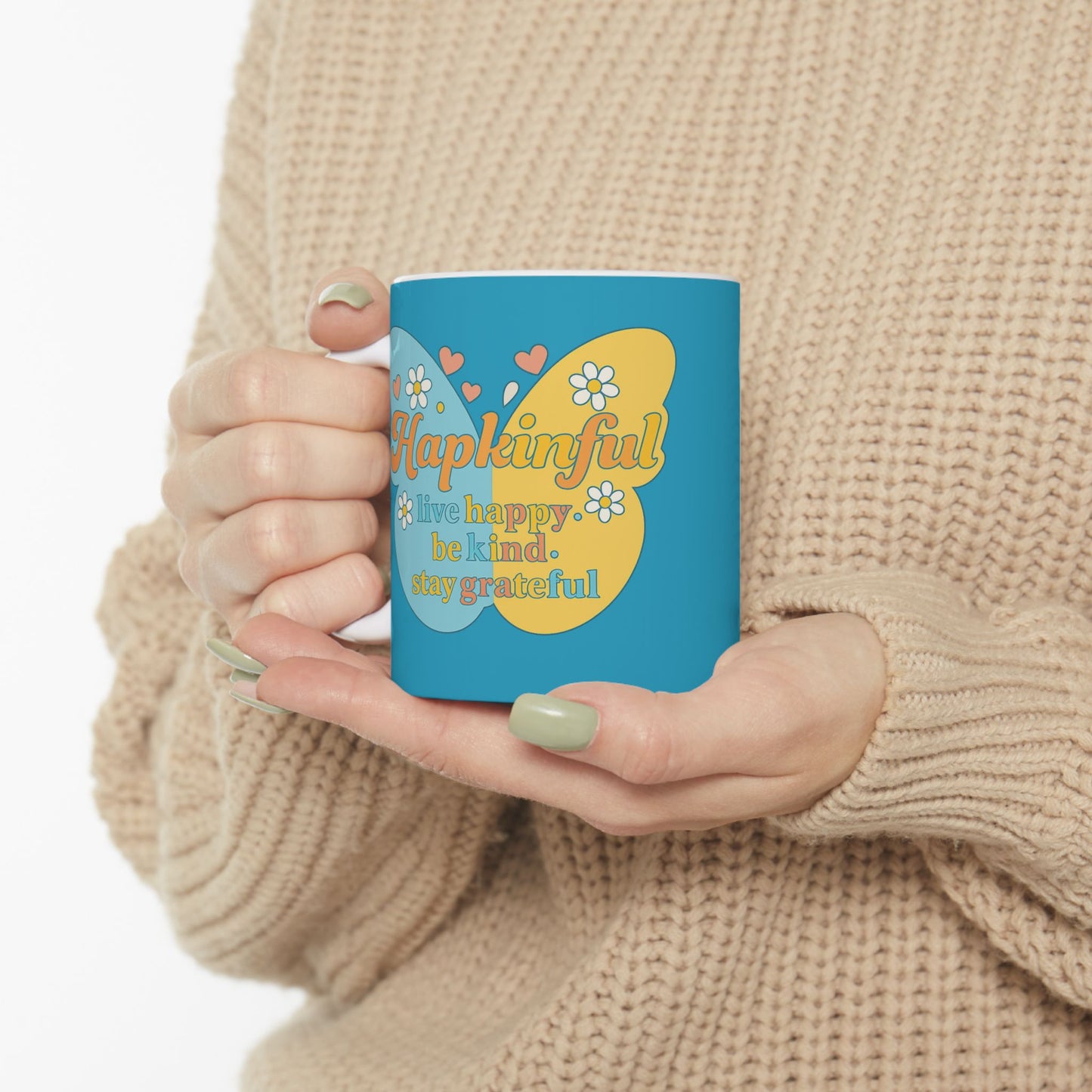 Happy Butterfly Mug - Hapkinful - Live Happy, Be Kid. Stay Grateful 11 oz