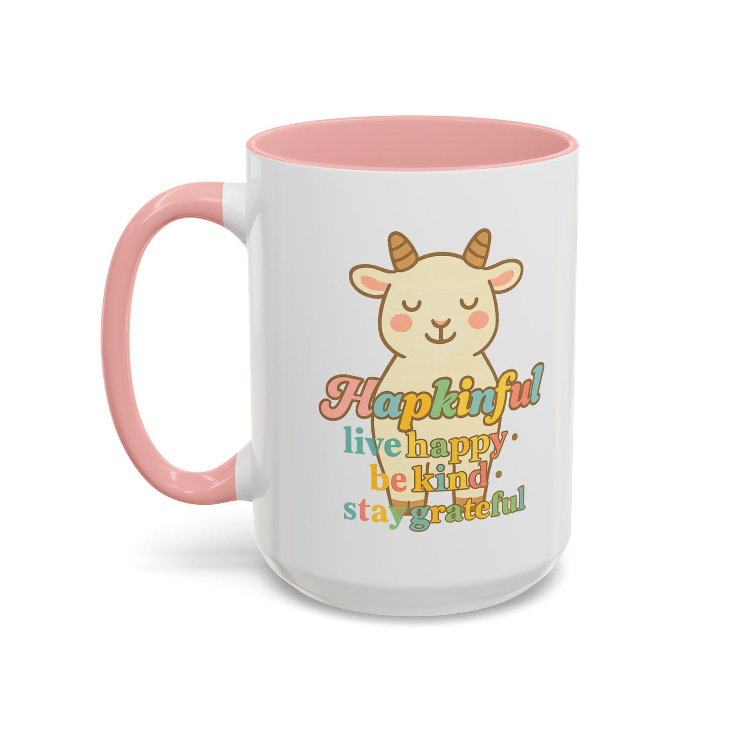 Happy Goat Mug - Hapkinful Live Happy. Be Kind. Stay Grateful